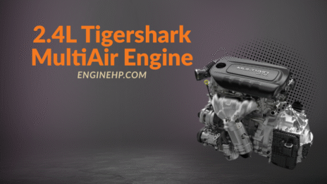 Chrysler Engines: 2.4L Tigershark MultiAir Engine Hp, Reliability, and Performance