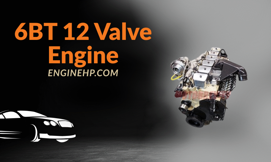 Cummins Engine 6BT 12 Valve Engine Hp, Reliability, and Performance
