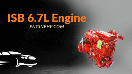 Cummins Engines: ISB 6.7L Engine Hp, Reliability, and Performance