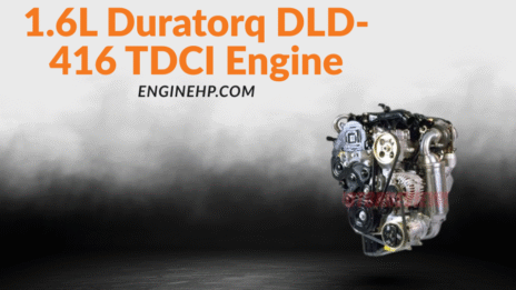 Ford Engines: 1.6L Duratorq DLD-416 TDCI Engine Hp, Reliability, and Performance