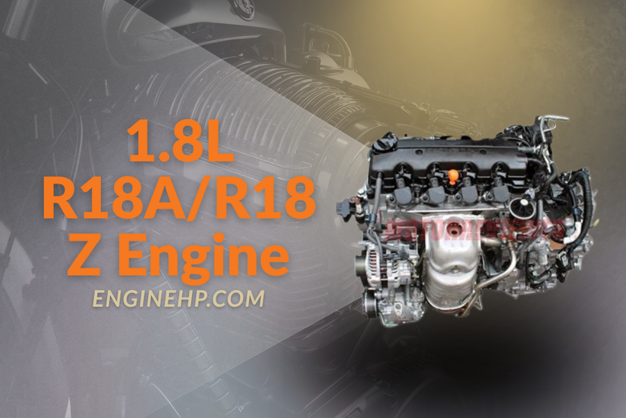 Honda Engines: 1.8L R18A/R18Z Engine Hp, Reliability, and Performance ...