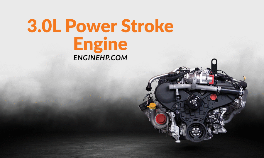 Ford Engines 3.0L Power Stroke Diesel Engine Performance & Reliability Guide