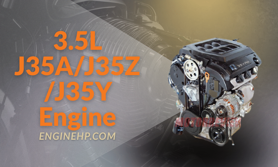 Honda Engines 3.5L J35A/J35Z/J35Y Engine Hp, Reliability, and Performance