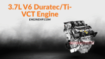 Ford Engines: 3.7L V6 Duratec/Ti-VCT Engine Hp, Reliability, and Performance