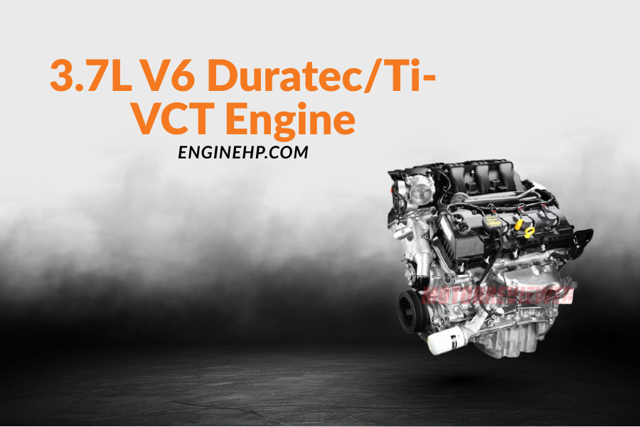 Ford Engines: 3.7L V6 Duratec/Ti-VCT Engine Hp, Reliability, and ...