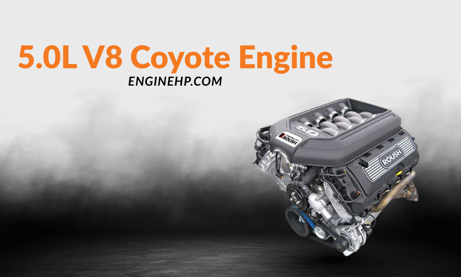 Ford Engines 5.0L V8 Coyote Engine Hp, Reliability, and Performance