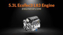 GM Engines 5.3L EcoTec3 L83 Engine Hp, Reliability, and Performance