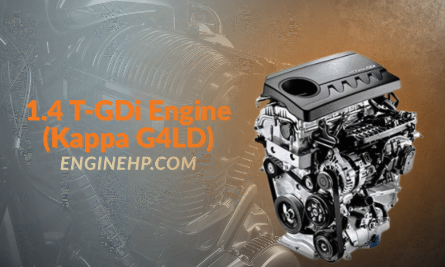 Hyundai KIA Engines 1.4 T-GDi Engine (Kappa G4LD) Hp, Reliability, and Performance