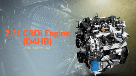 Hyundai KIA Engines 2.2L CRDi Engine (D4HB) Hp, Reliability, and Performance