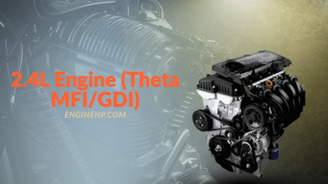Hyundai KIA Engines 2.4L Engine (Theta MFI/GDI) Hp, Reliability, and Performance