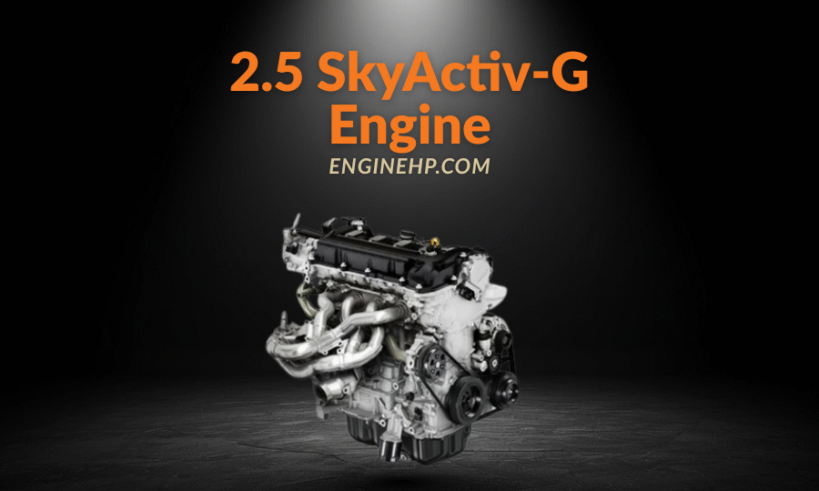 Mazda Engines 2.5 SkyActiv-G Engine Hp, Reliability, and Performance