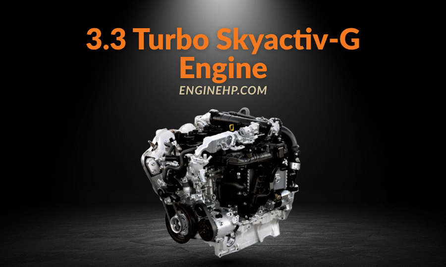 Mazda Engines 3.3 Turbo Skyactiv-G Engine Hp, Reliability, and Performance